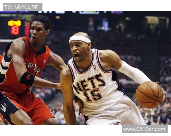 文斯卡特与詹姆斯的传奇对决：篮球场上的巅峰对抗与辉煌瞬间回顾